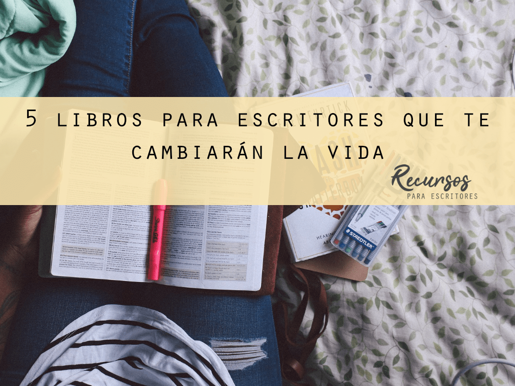 5 libros para escritores que te salvarán la vida