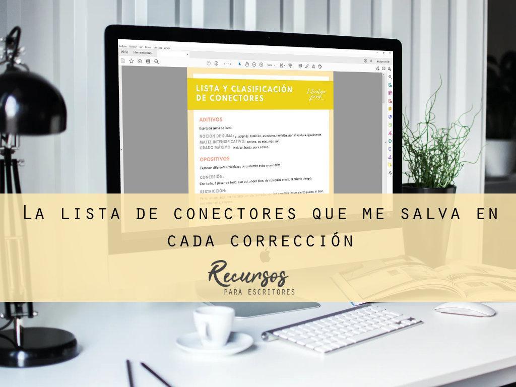 la lista de conectores que me salva en cada corrección literatura juvenil para escritores